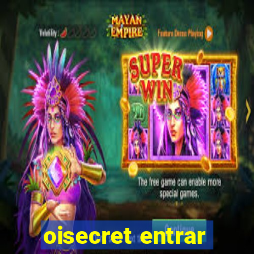 oisecret entrar